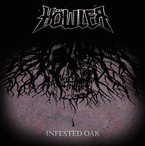Höwler : Infested Oak